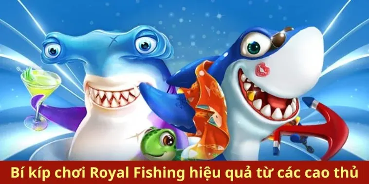 Cách Chơi Bắn Cá Royal Fishing U888 Hướng Dẫn Chi Tiết Và Mẹo Săn Thưởng